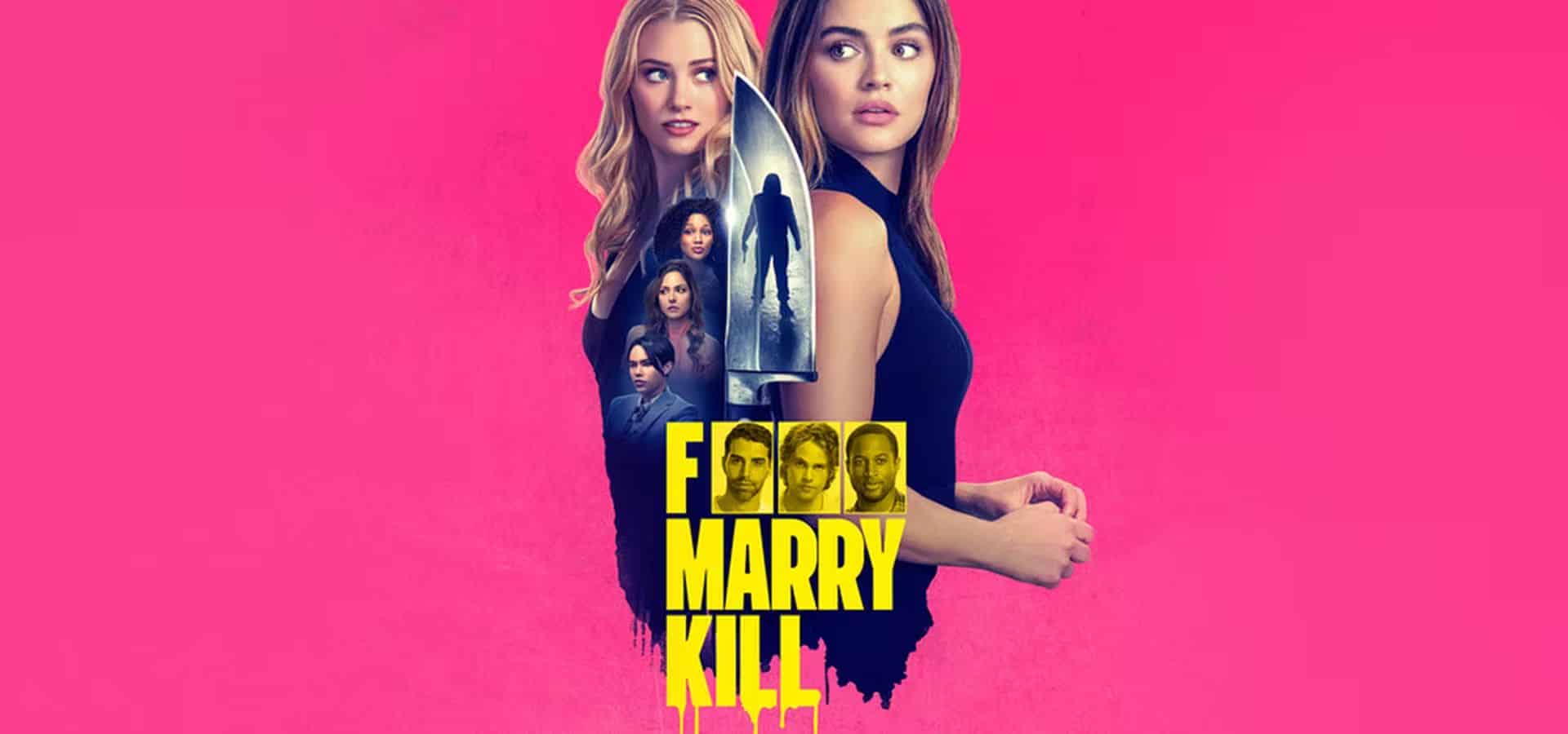 F* Marry Kill, un film très attendu en ce début d'année.